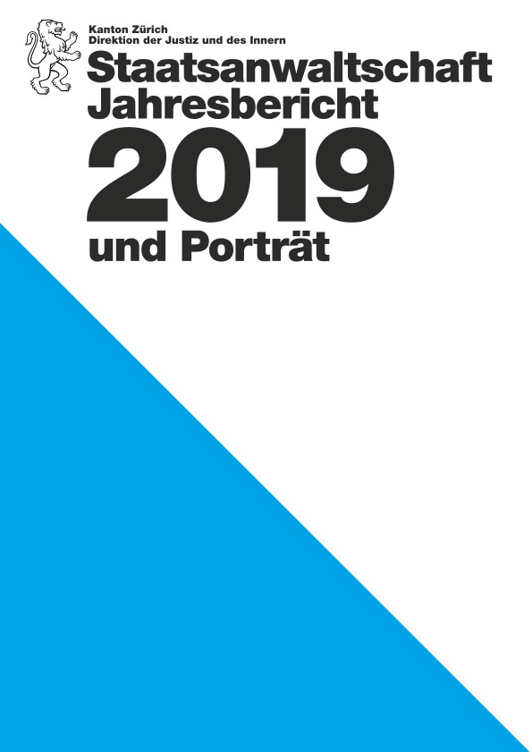 Jahresbericht und Porträt der Staatsanwaltschaft Zürich 2019
