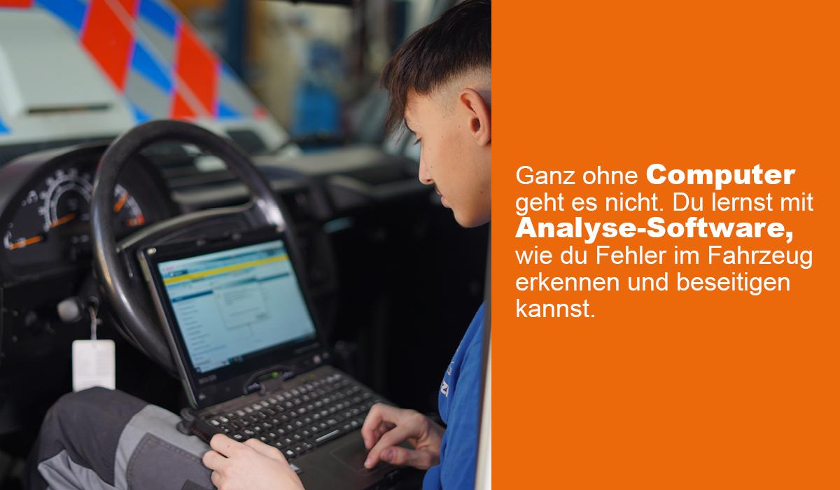 Ein Jugendlicher sitzt im Auto und prüft die Elektronik mit seinem Laptop. Auf der rechten Seite steht der Text: «Ganz ohne Computer geht es nicht. Du lernst mit Analyse-Software, wie du Fehler im Fahrzeug erkennen und beseitigen kannst.»
