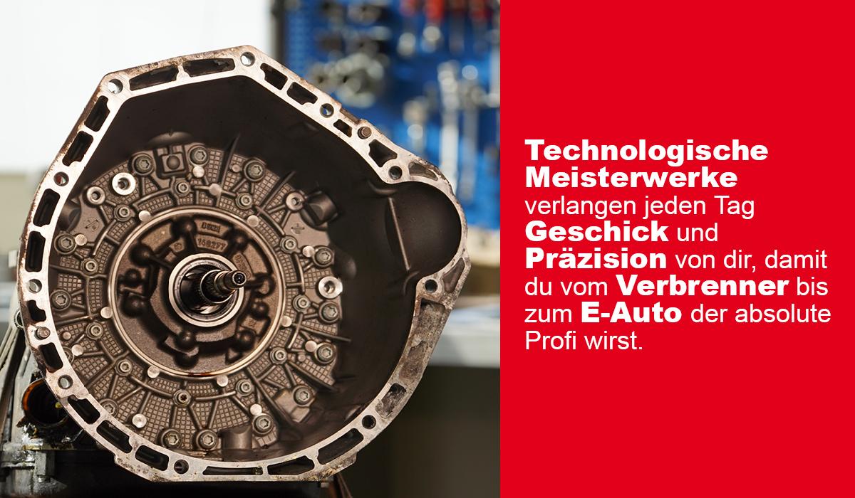 Nahaufnahme eines Getriebes, mit dem sich Lernende während der Lehre auseinandersetzen werden. Auf der rechten Seite steht der Text: «Technologische Meisterwerke verlangen jeden Tag Geschick und Präzision von dir, damit du vom Verbrenner bis zum E-Auto der absolute Profi wirst.»