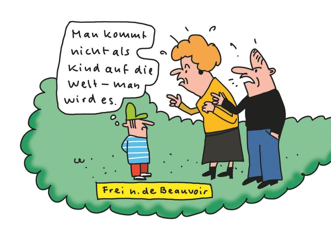 Auf einer grünen Wolke stehen ein Kind und zwei erwachsene Personen, die mit dem Kind schimpfen. Das Kind denkt «Man kommt nicht als Kind auf die Welt – man wird es».