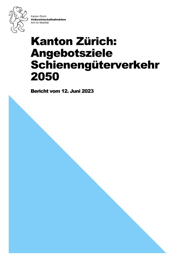 Kanton Zürich: Angebotsziele Schienengüterverkehr 2050