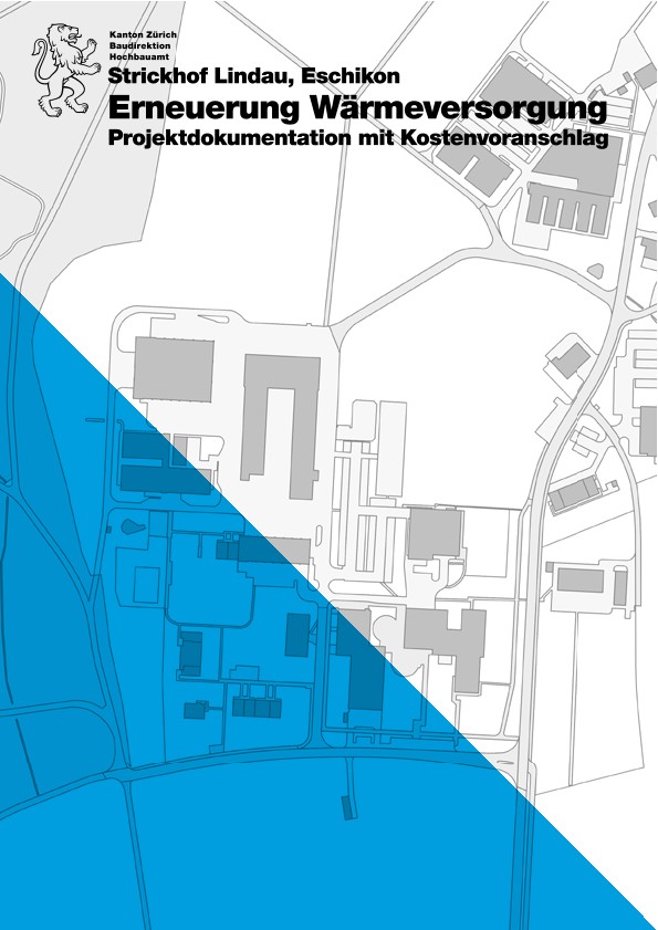 Erneuerung Wärmeversorgung Strickhof Lindau - Projektdokumentation mit Kostenvoranschlag (2015)
