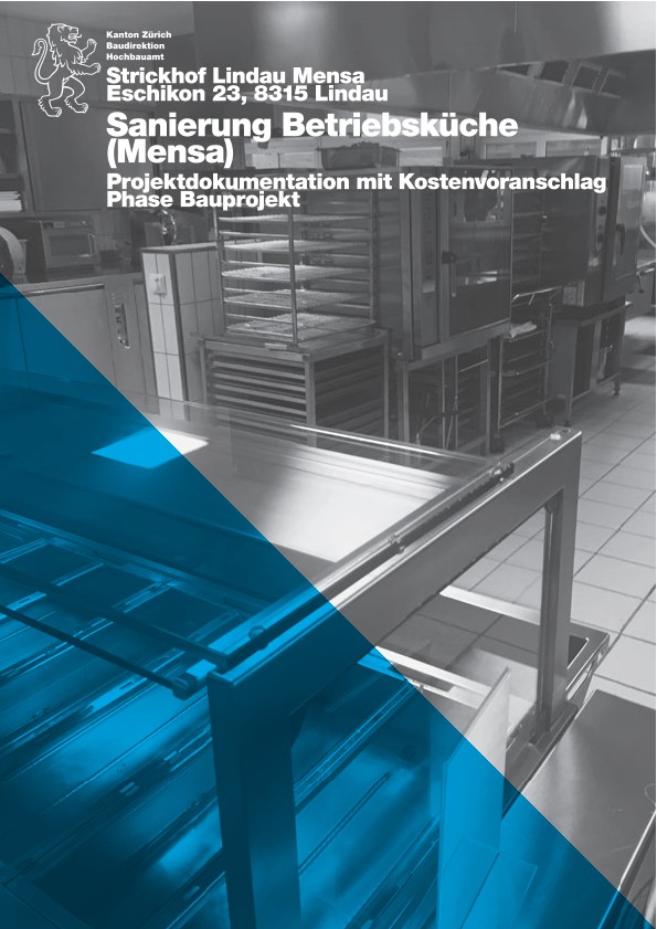 Sanierung Betriebsküche (Mensa) Strickhof Lindau - Projektdokumentation mit Kostenvoranschlag (2017)