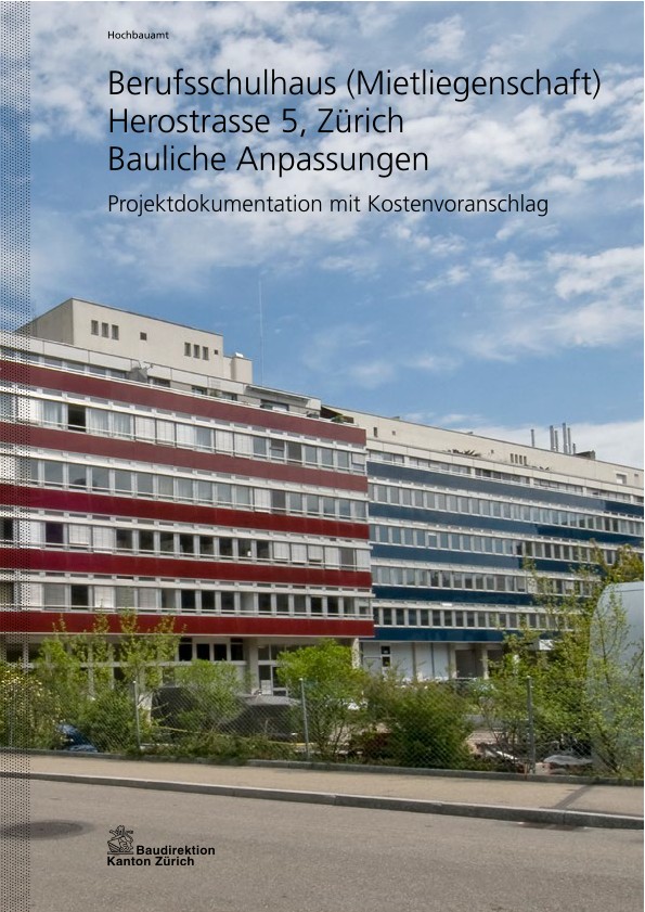 Bauliche Anpassungen Berufsschulhaus Berufsschule für Detailhandel - Projektdokumentation mit Kostenvoranschlag (2014)