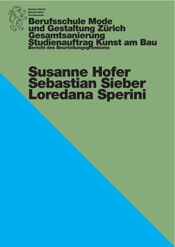 Studienauftrag Kunst am Bau Gesamtinstandsetzung Berufsschule Mode und Gestaltung Zürich - Bericht des Beurteilungsgremiums (2017)
