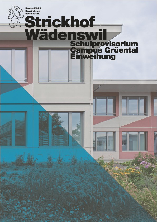 Schulprovisorium Campus Grüental Strickhof Wädenswil - Einweihungsdokumentation (2021)