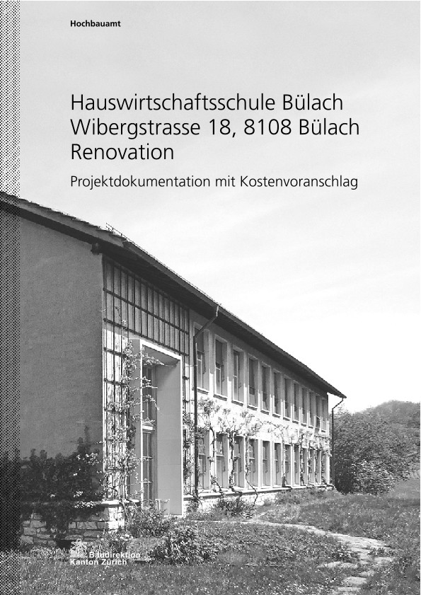Renovation Hauswirtschaftsschule Bülach - Projektdokumentation mit Kostenvoranschlag (2010)