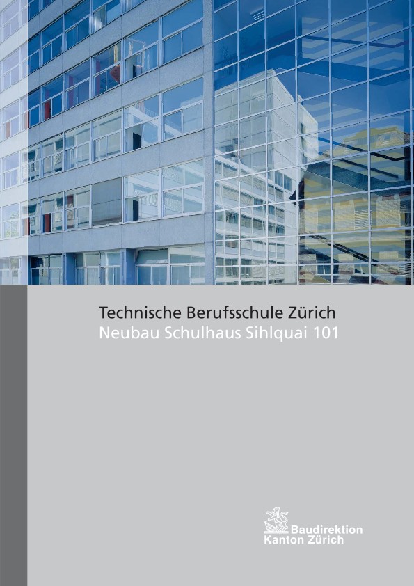 Neubau Schulhaus Technische Berufsschule Zürich - Einweihungsdokumentation (2005)