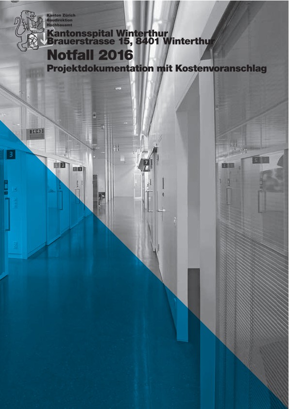 Notfall 2016 Kantonsspital Winterthur - Projektdokumentation mit Kostenvoranschlag (2016)