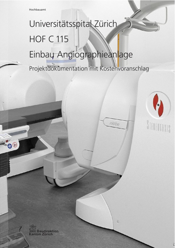 Einbau Angiographieanlage HOF C 115 Universitätsspital Zürich - Projektdokumentation mit Kostenvoranschlag (2012)