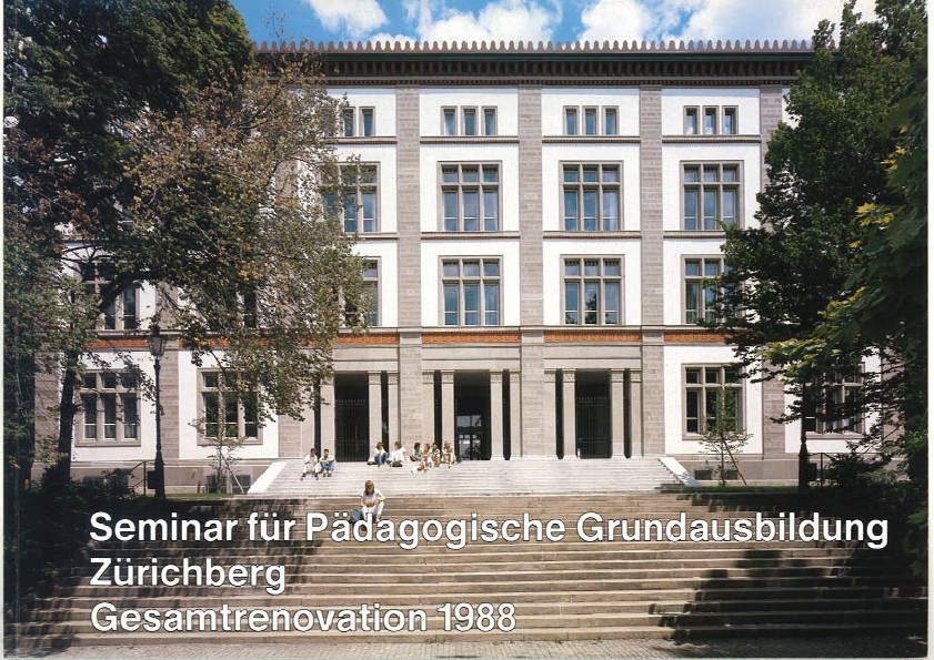 Gesamtrenovation Seminar für Pädagogische Grundausbildung Zürichberg (1988)