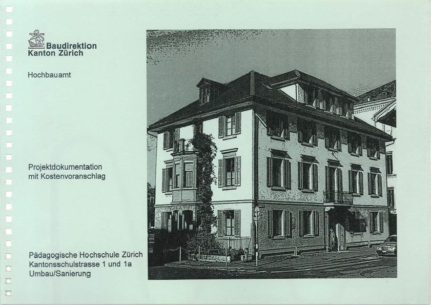 Umbau und Sanierung Verwaltungsgebäude Pädagogische Hochschule Zürich - Projektdokumentation mit Kostenvorschlag (2002)