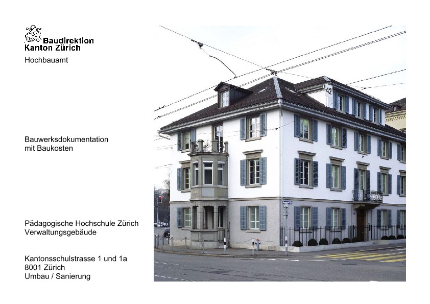 Umbau und Sanierung Verwaltungsgebäude Pädagogische Hochschule Zürich - Bauwerksdokumentation mit Baukosten (2005)