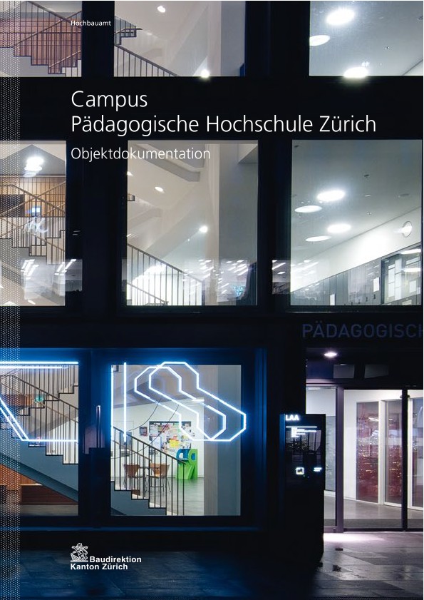 Campus Pädagogische Hochschule Zürich - Objektdokumentation (2014)