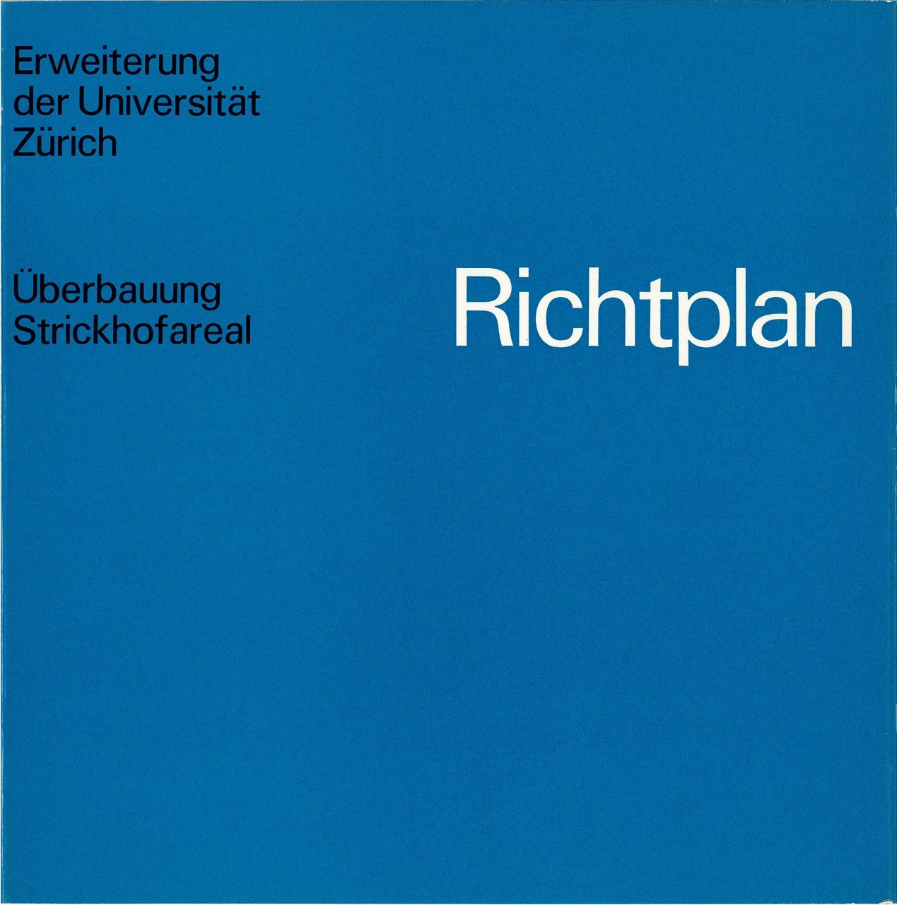 Erweiterung der Universität Zürich Überbauung Strickhofareal - Richtplan (1969)