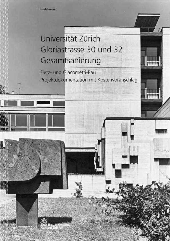 Gesamtsanierung Gloriastrasse 30 und 32 Universität Zürich - Projektdokumentation mit Kostenvoranschlag (2012)