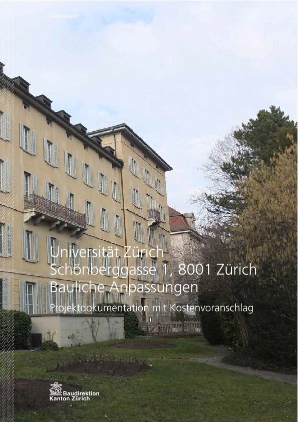 Bauliche Anpassungen Schönberggasse 1 Universität Zürich - Projektdokumentation mit Kostenvoranschlag (2013)