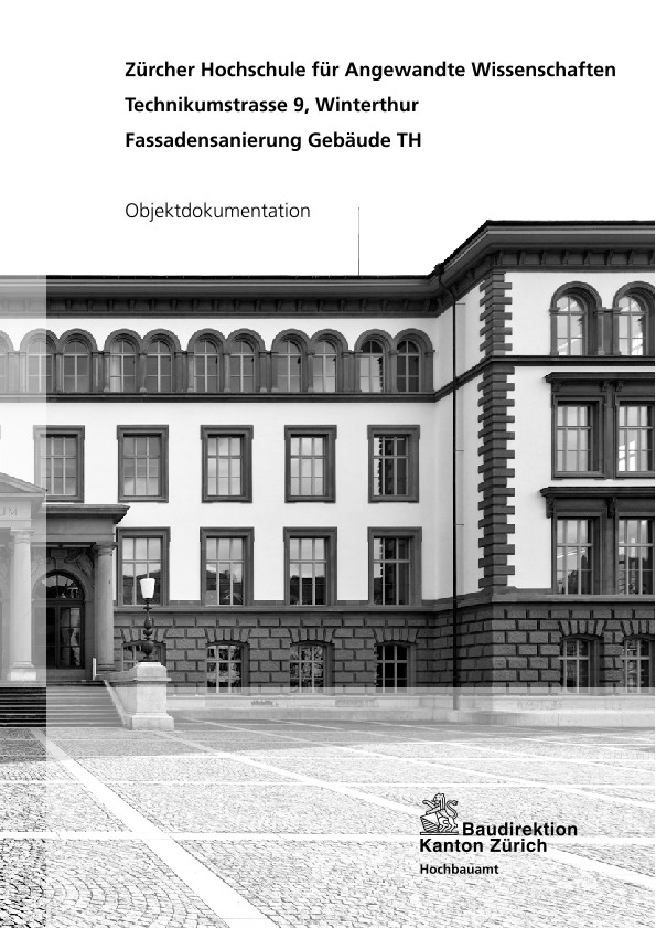 Fassadensanierung Gebäude TH ZHAW Winterthur - Objektdokumentation (2010)