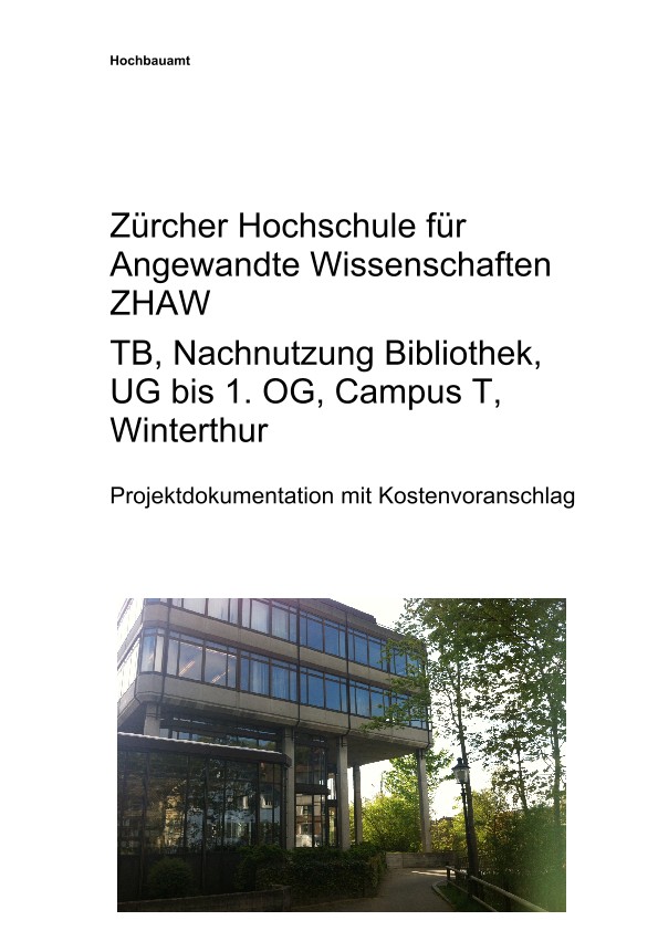 Nachnutzung Bibliothek TB Campus T ZHAW Winterthur - Projektdokumentation mit Kostenvoranschlag (2014)