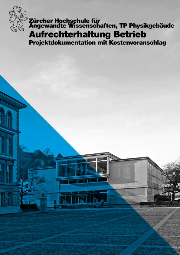 Aufrechterhaltung Betrieb TP Physikgebäude ZHAW Winterthur - Projektdokumentation mit Kostenvoranschlag (2015)