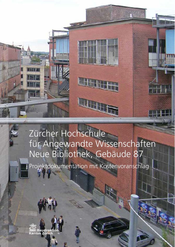 Neue Bibliothek Gebäude 87 ZHAW Winterthur - Projektdokumentation mit Kostenvoranschlag (2011)