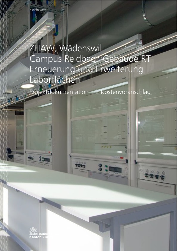 Erneuerung und Erweiterung Laborflächen Gebäude RT Campus Reidbach ZHAW Wädenswil - Projektdokumentation mit Kostenvoranschlag (2013)
