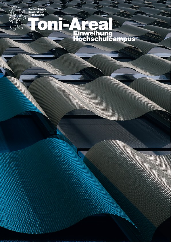 Hochschulcampus Toni-Areal ZHdK - Einweihungsdokumentation (2014)