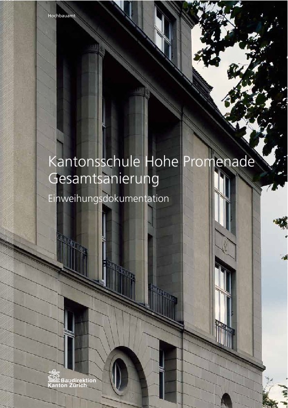Gesamtsanierung Kantonsschule Hohe Promenade - Einweihungsdokumentation (2010)