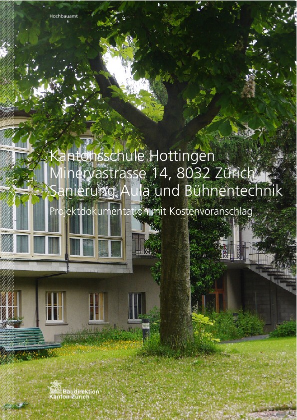 Sanierung Aula und Bühnentechnik Kantonsschule Hottingen - Projektdokumentation mit Kostenvoranschlag (2013)