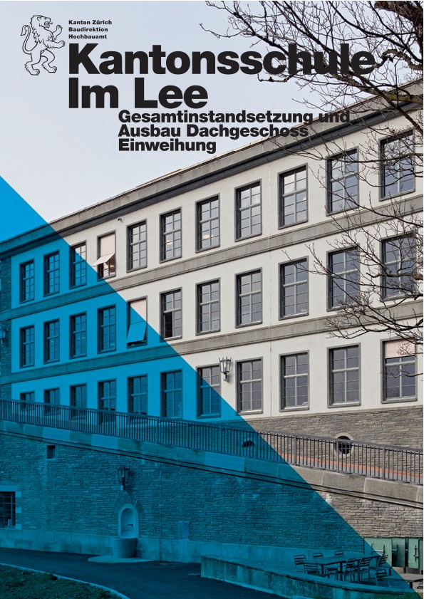 Gesamtinstandsetzung und Ausbau Dachgeschoss Kantonsschule im Lee - Einweihungsdokumentation (2022)