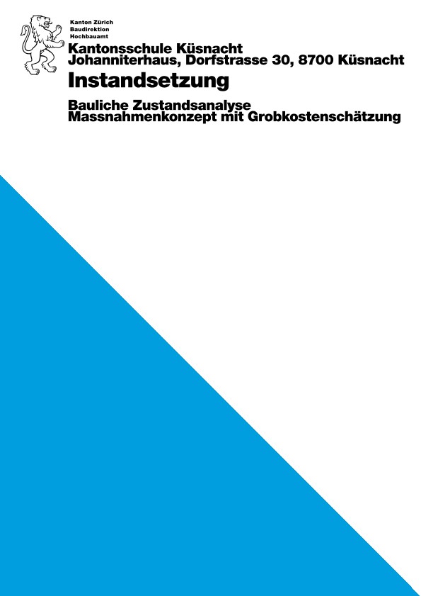 Instandsetzung Johanniterhaus Kantonsschule Küsnacht - Bauliche Zustandsanalyse Massnahmenkonzept mit Grobkostenschätzung (2015)