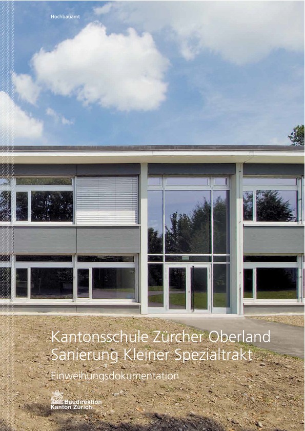 Sanierung kleiner Spezialtrakt Kantonsschule Zürcher Oberland - Einweihungsdokumentation (2012)