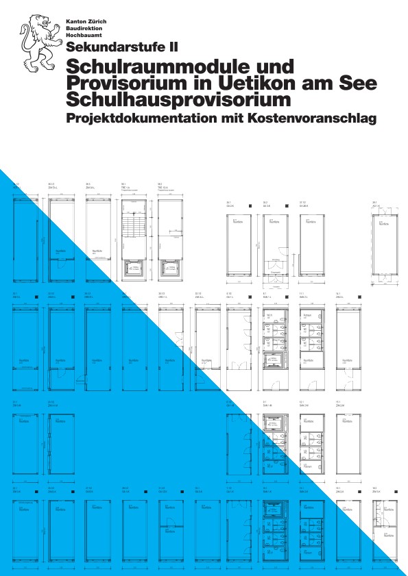 Schulraummodule und Provisorium Kantonsschule Uetikon am See - Projektdokumentation mit Kostenvoranschlag (2016)