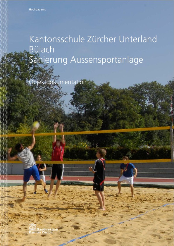 Sanierung Aussensportanlage Kantonsschule Zürcher Unterland Bülach - Objektdokumentation (2013)