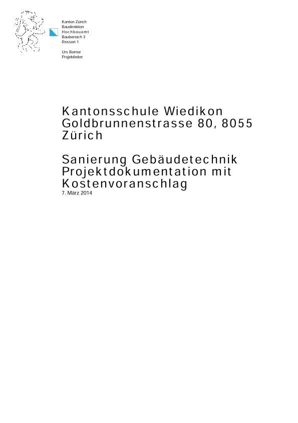 Sanierung Gebäudetechnik Kantonsschule Wiedikon - Projektdokumentation mit Kostenvoranschlag (2014)