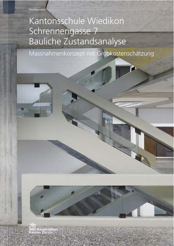Bauliche Zustandsanalyse Kantonsschule Wiedikon - Massnahmenkonzept mit Grobkostenschätzung (2015)