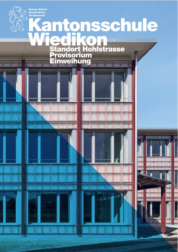 Provisorium Kantonsschule Wiedikon Standort Hohlstrasse - Einweihungsdokumentation (2024)