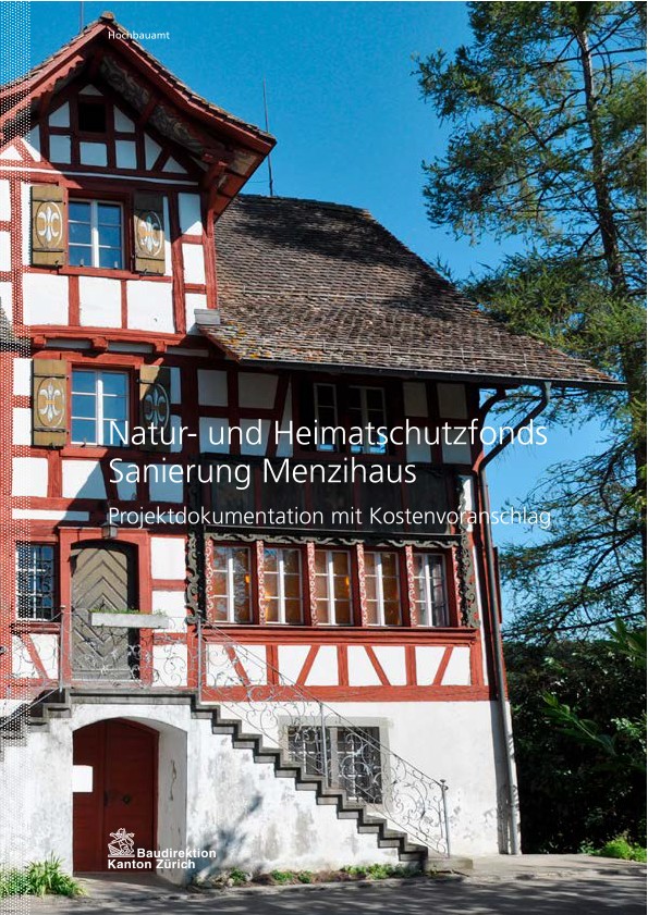 Sanierung Menzihaus Natur- und Heimatschutzfonds - Projektdokumentation mit Kostenvoranschlag (2013)