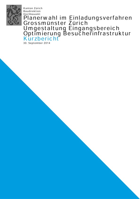 Planerwahl Umgestaltung Eingangsbereich und Optimierung Besucherinfrastruktur Grossmünster Zürich - Kurzbericht (2014)