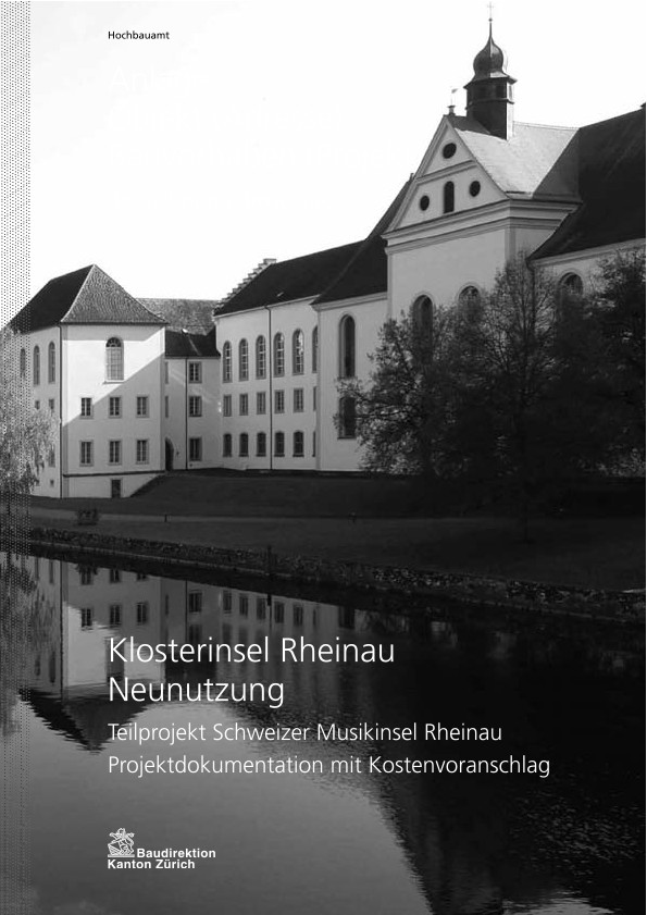 Teilprojekt Schweizer Musikinsel Rheinau Klosterinsel Rheinau - Projektdokumentation mit Kostenvoranschlag (2011)