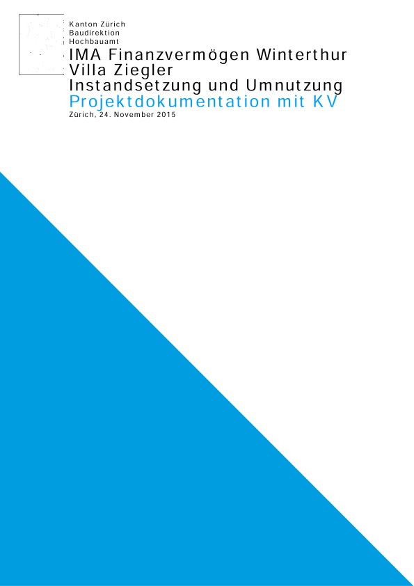 Instandsetzung und Umnutzung Villa Ziegler Winterthur - Projektdokumentation mit Kostenvoranschlag (2015)