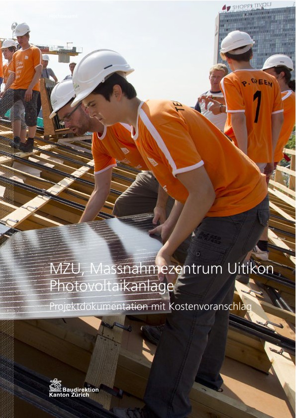 Photovoltaikanlage Massnahmenzentrum Uitikon - Projektdokumentation mit Kostenvoranschlag (2013)
