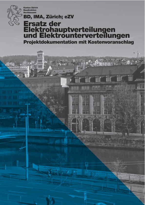 Ersatz der Elektroverteilungen und Elektrounterverteilungen Engere Zentralverwaltung - Projektdokumentation mit Kostenvoranschlag (2017)