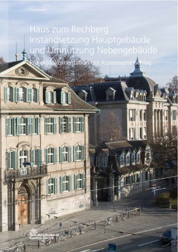 Instandsetzung Hauptgebäude und Umnutzung Nebengebäude Haus zum Rechberg - Projektdokumentation mit Kostenvoranschlag (2012)
