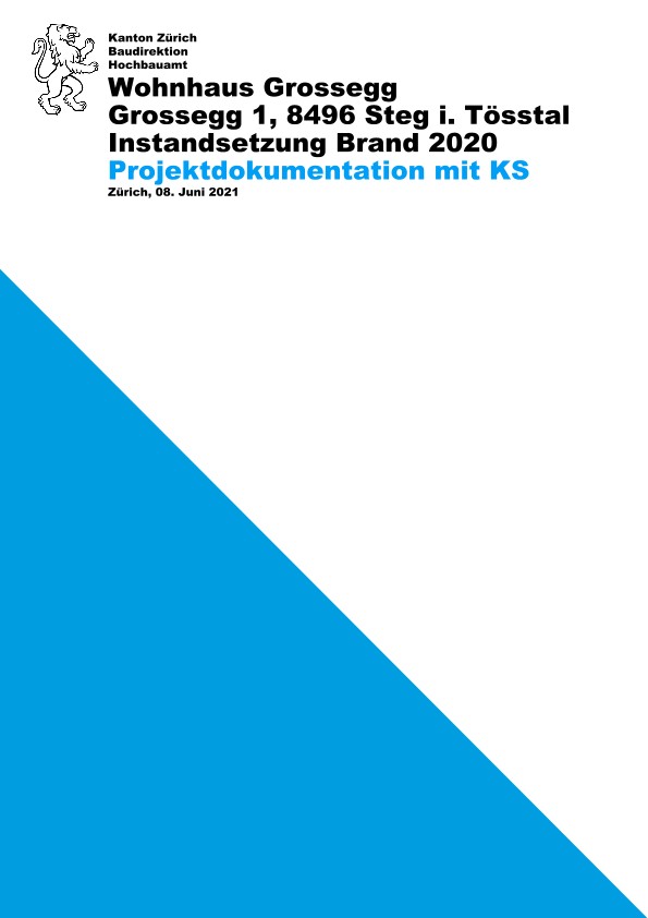 Instandsetzung Brand 2020 Wohnhaus Grossegg - Projektdokumentation (2021)