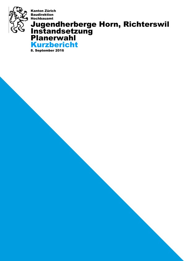 Planerwahl Instandsetzung Jugendherberge Horn Richterswil - Kurzbericht (2016)