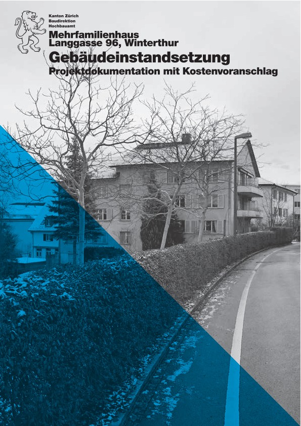 Gebäudeinstandsetzung Mehrfamilienhaus Langgasse 96 Winterthur - Projektdokumentation mit Kostenvoranschlag (2016)