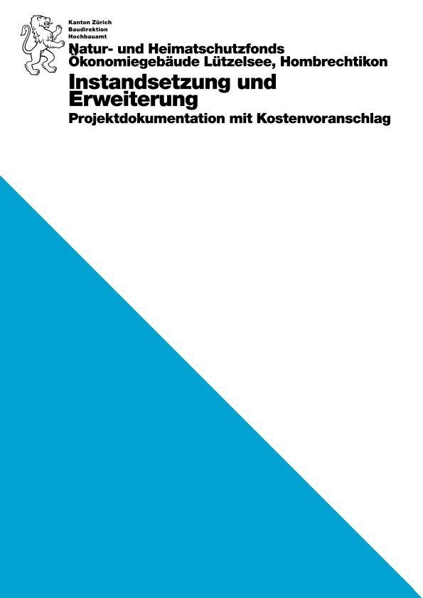 Instandsetzung und Erweiterung Ökonomiegebäude Lützelsee Hombrechtikon - Projektdokumentation mit Kostenvoranschlag (2021)