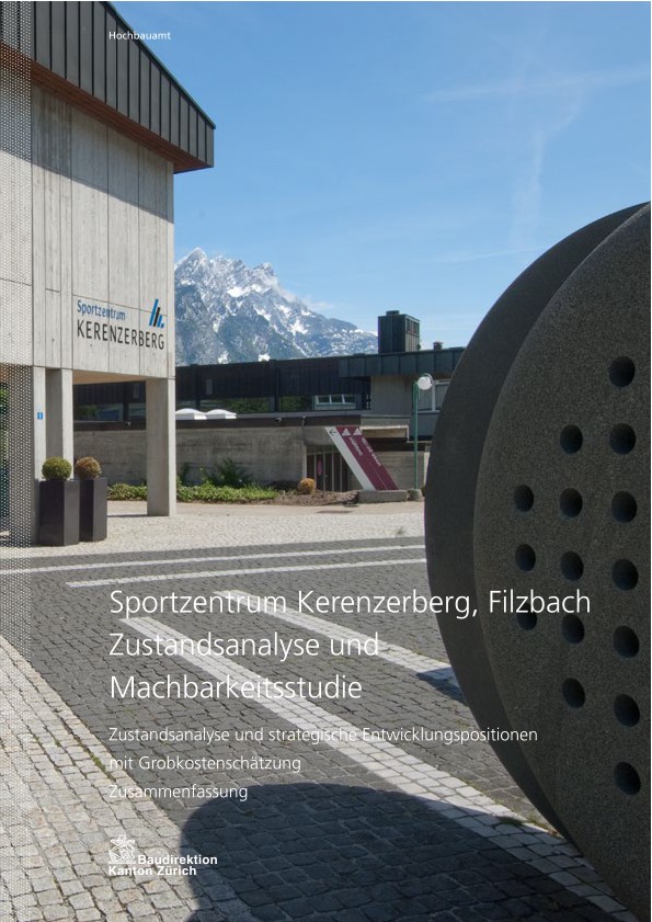 Zustandsanalyse und Machbarkeitsstudie Sportzentrum Kerenzerberg - Zusammenfassung Zustandsanalyse und strategische Entwicklungspositionen mit Grobkostenschätzung (2014)