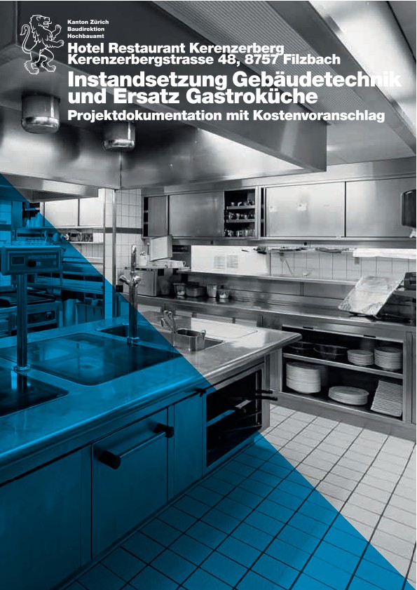 Instandsetzung Gebäudetechnik und Ersatz Gastroküche Hotel Restaurant Kerenzerberg - Projektdokumentation mit Kostenvoranschlag (2016)